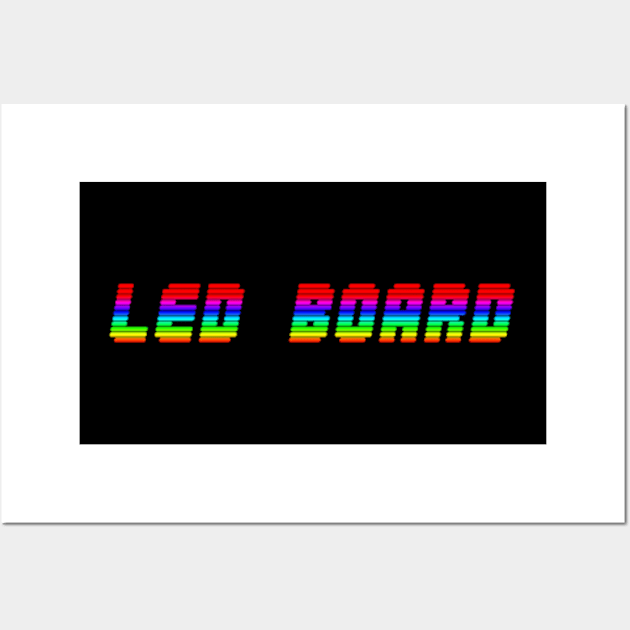 LED BOARD Wall Art by RENAN1989